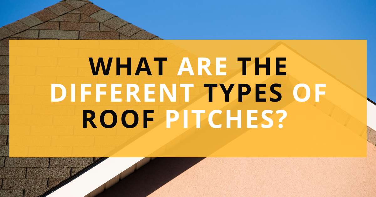 what-are-the-different-types-of-roof-pitches-ez-roofing